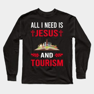 I Need Jesus And Tourism Long Sleeve T-Shirt